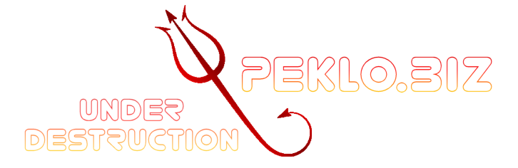 PEKLO.BIZ --- UNDER DESTRUCTION!